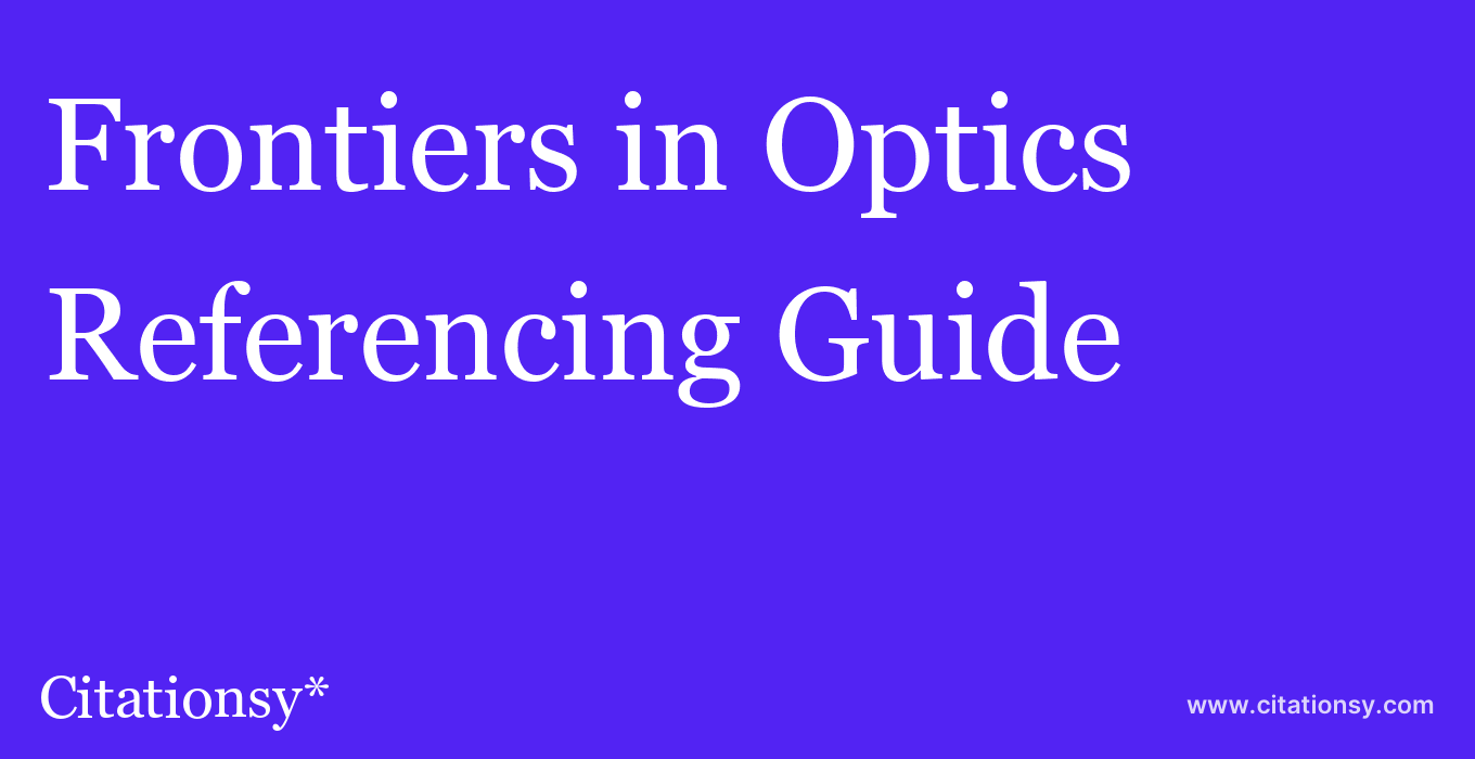 cite Frontiers in Optics  — Referencing Guide
